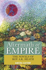 Aftermath of Empire: The Novels of Roy A.K. Heath