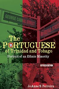 The Portuguese of Trinidad and Tobago: Portrait of an Ethnic Minority (Revised Edition)
