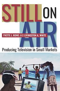 Still on Air: Producing Television in Small Markets