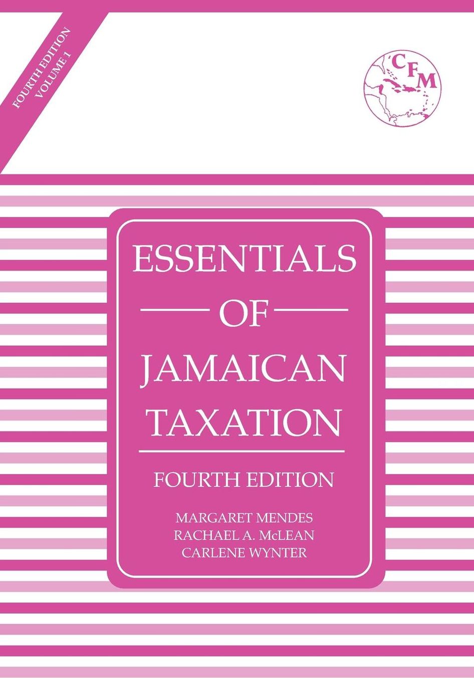 Essentials of Jamaican Taxation 4th edition volume 1
