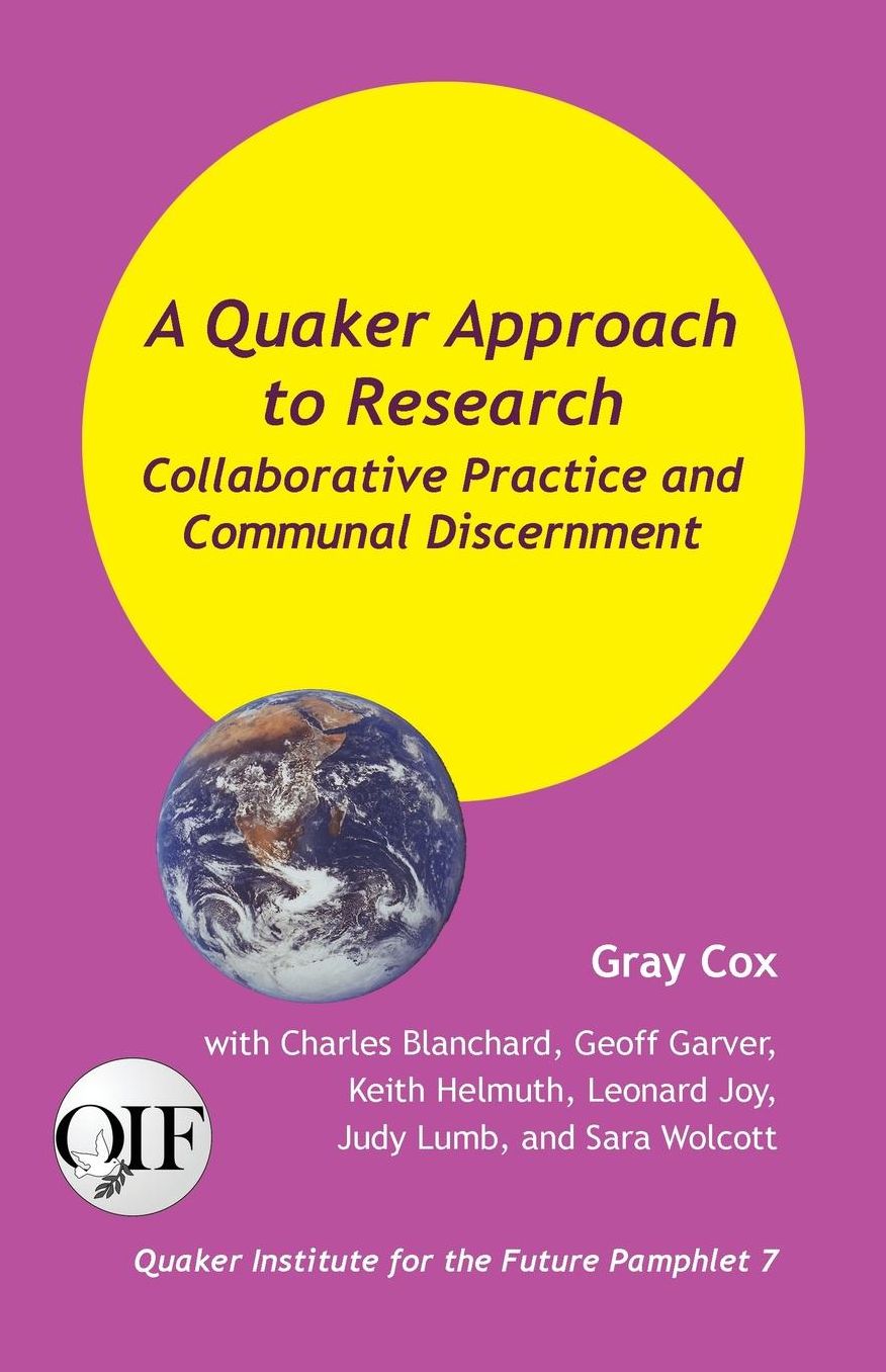 A Quaker Approach to Research: Collaborative Practice and Communal Discernment