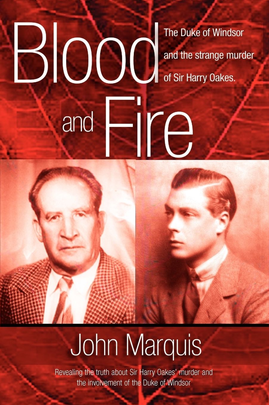 Blood and Fire: The Duke of Windsor and the Strange Murder of Sir Harry Oakes