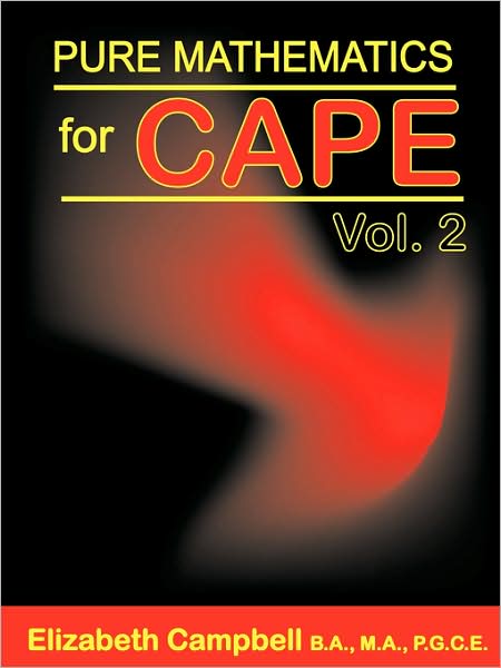 Pure Mathematics for CAPE Volume 2