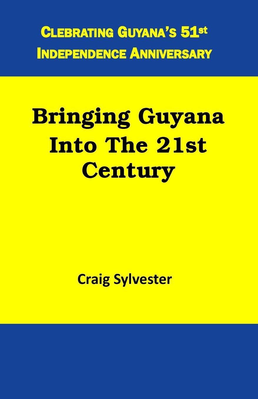 Bringing Guyana Into The 21st Century