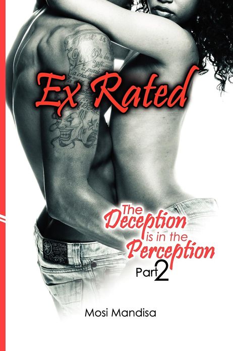 Ex Rated: The Deception Is in the Perception Part 2