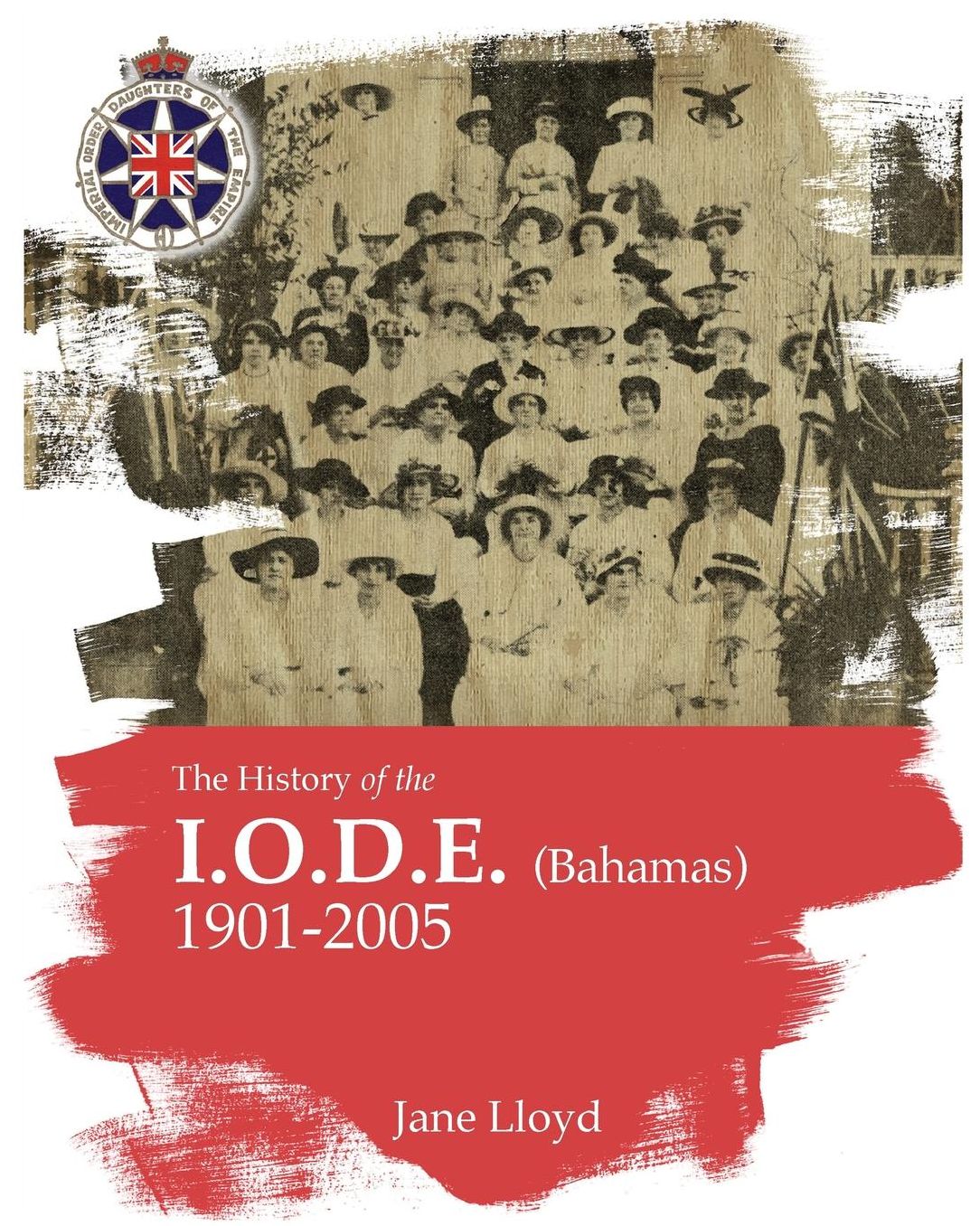 History of the IODE (Bahamas): Imperial Order Daughters of the Empire