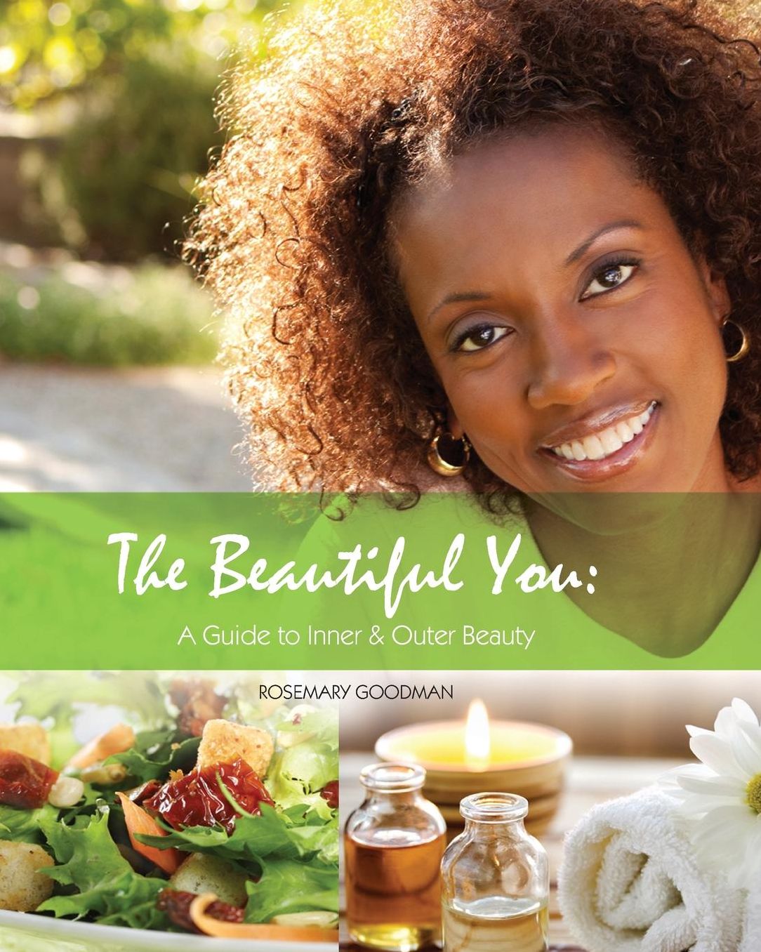 The Beautiful You: A Guide to Inner & Outer Beauty