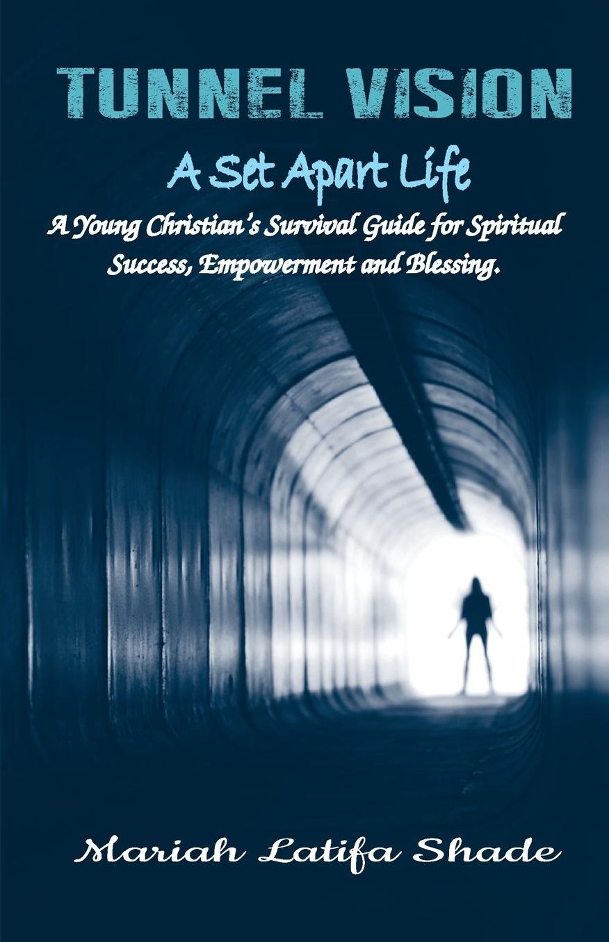 Tunnel Vision: A set Apart Life