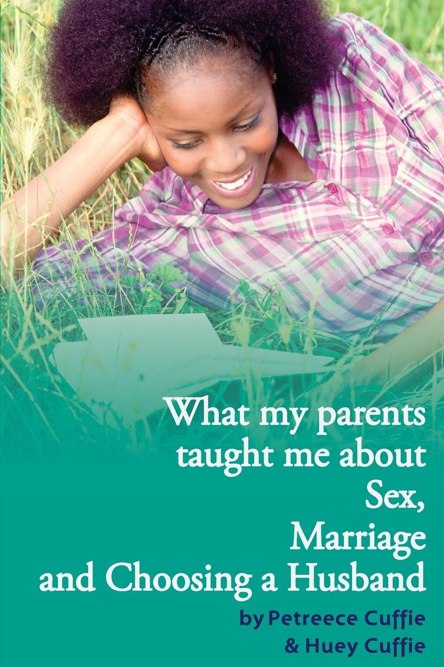 What my parents taught me about sex, marriage & choosing a husband