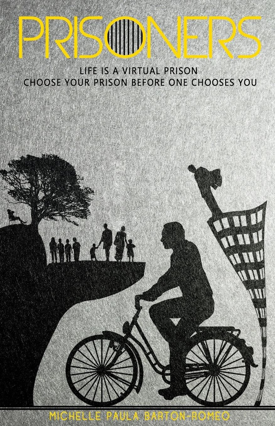 Prisoners: Life is a virtual prison, choose your prison before one chooses you!