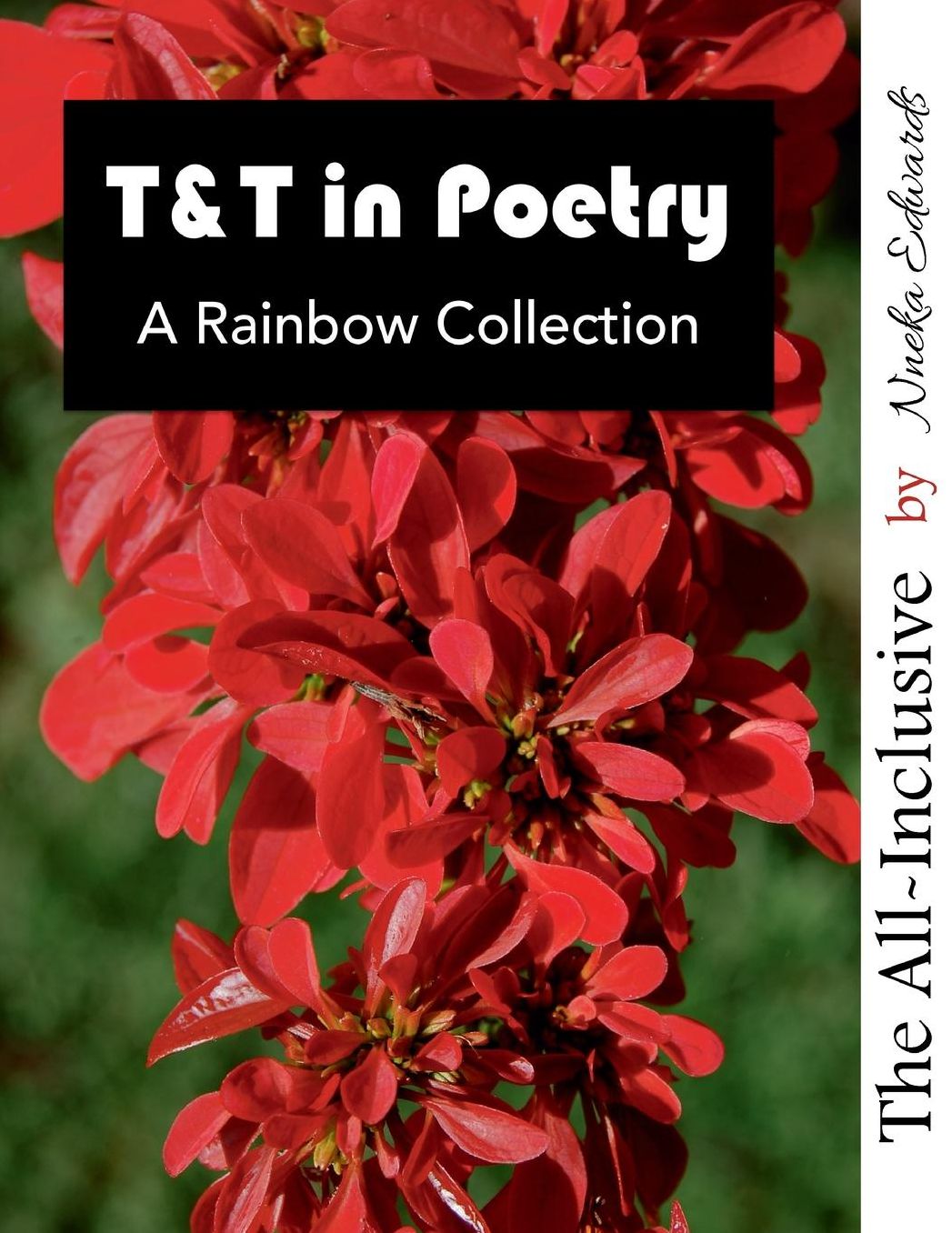 T&T in Poetry: A Rainbow Collection: The All-Inclusive