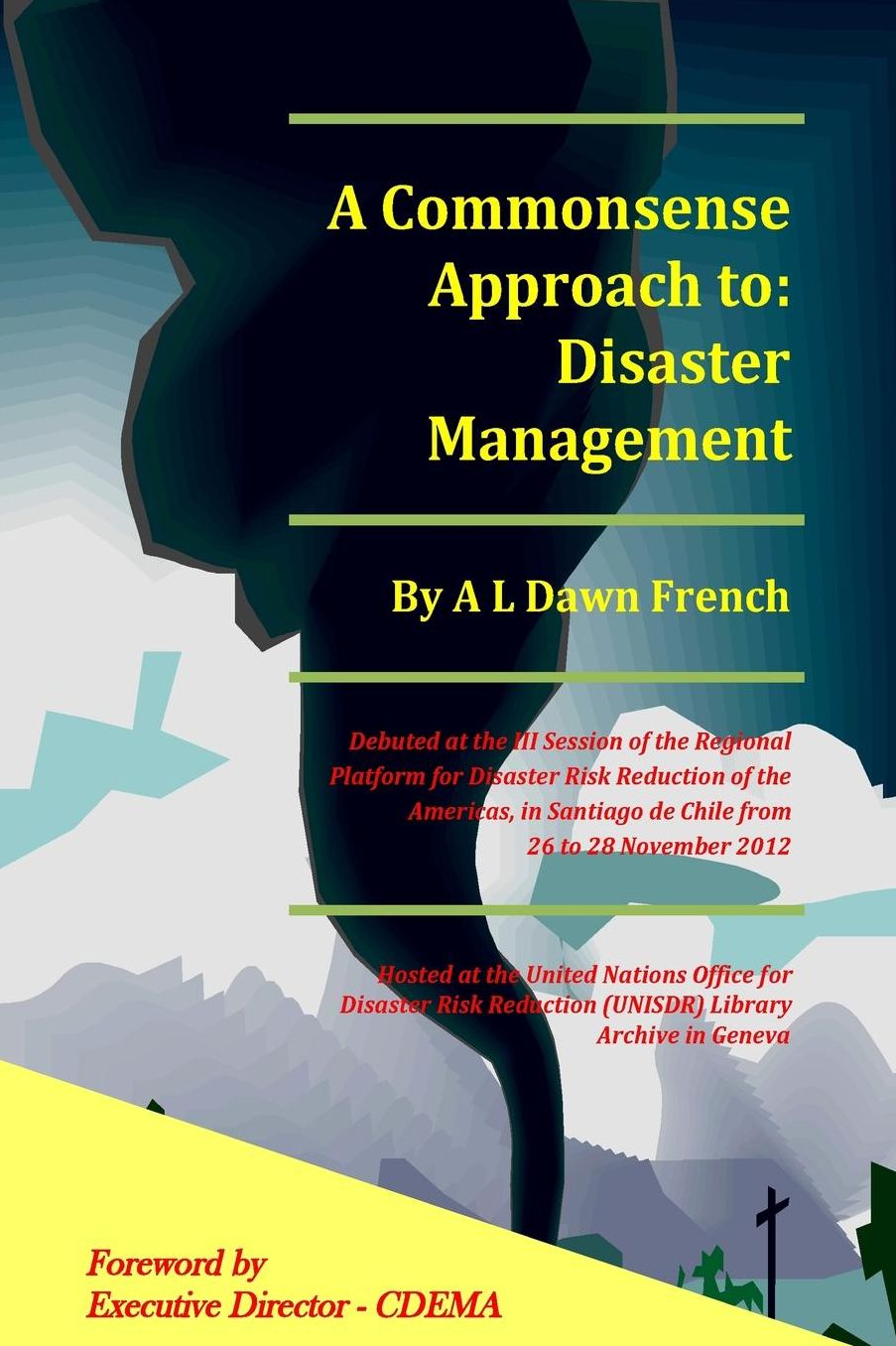 A Commonsense Approach to Disaster Management
