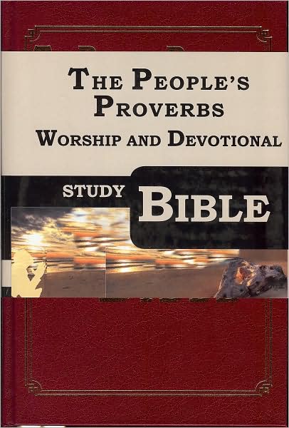 The Peoples Proverbs Worship and Devotional Study Bible: Ppwds Bible: Ppwds Bible
