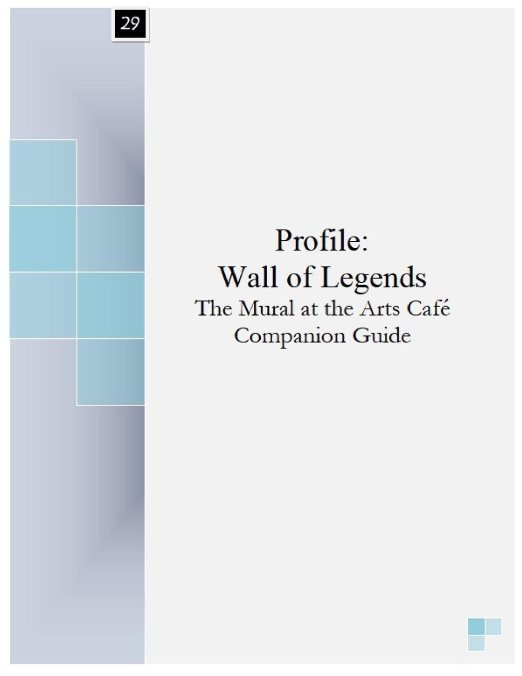 Profile: Wall of Legends: The Mural at the Arts Caf Companion Guide