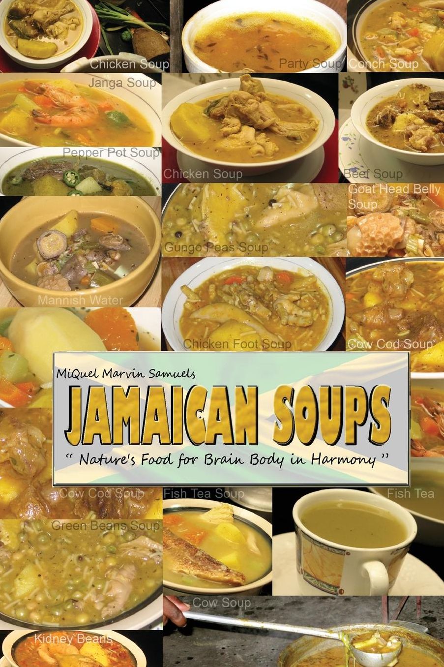 Jamaican Soups: Nature's Food for Brain Body in Harmony