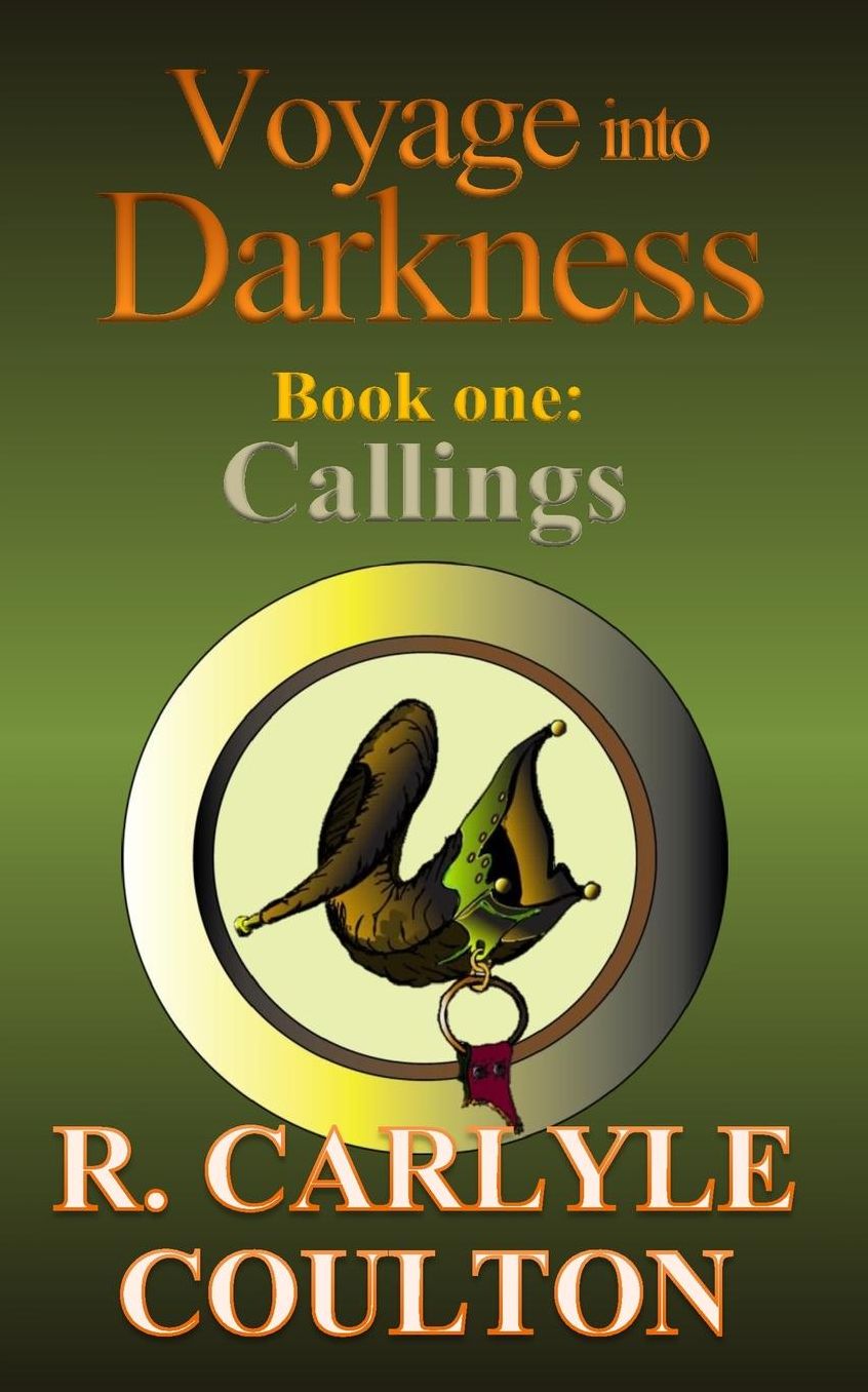 Voyage into Darkness Book one: Callings