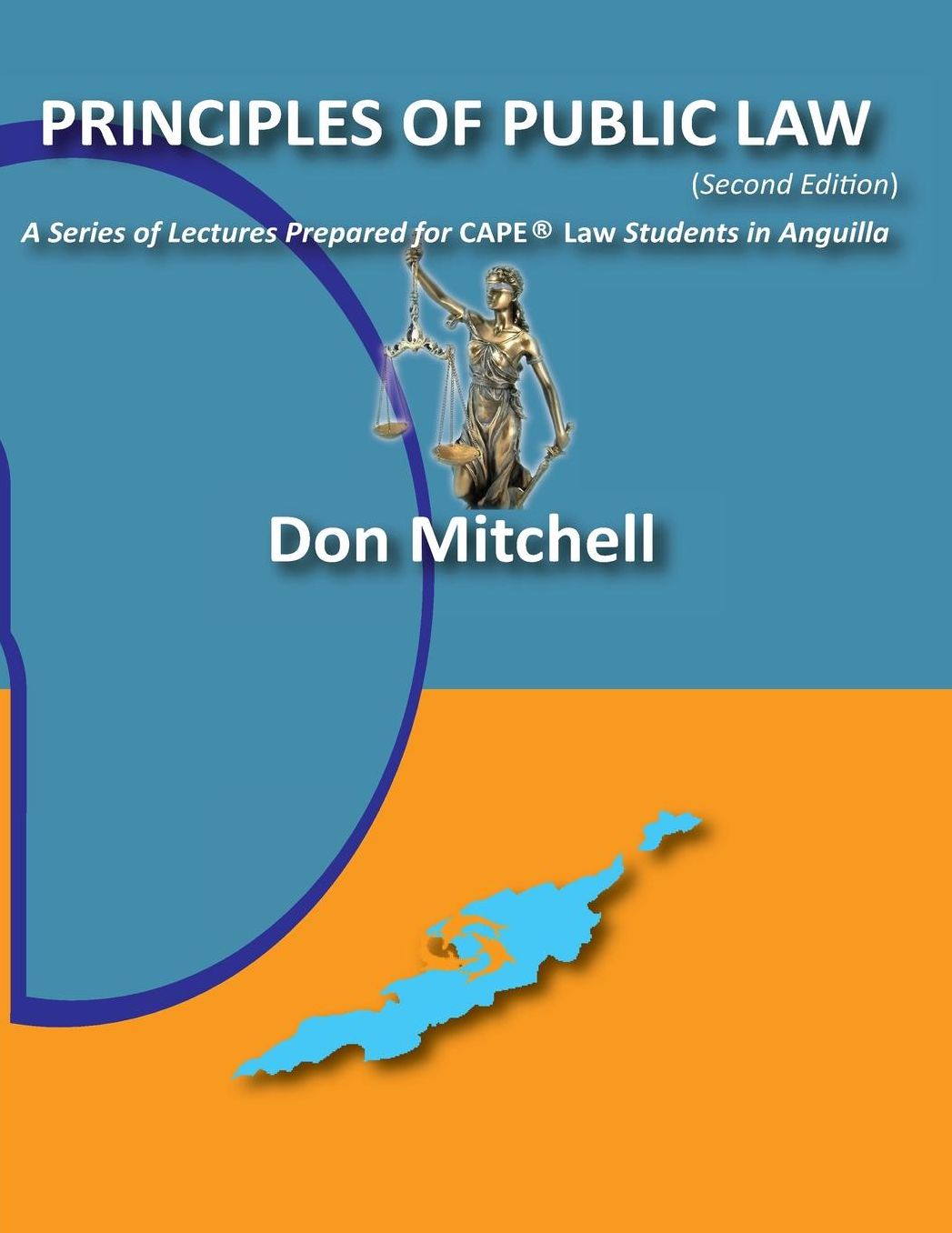 Principles of Public Law (Second Edition): A Series of Lectures Prepared for CAPE Law Students in Anguilla