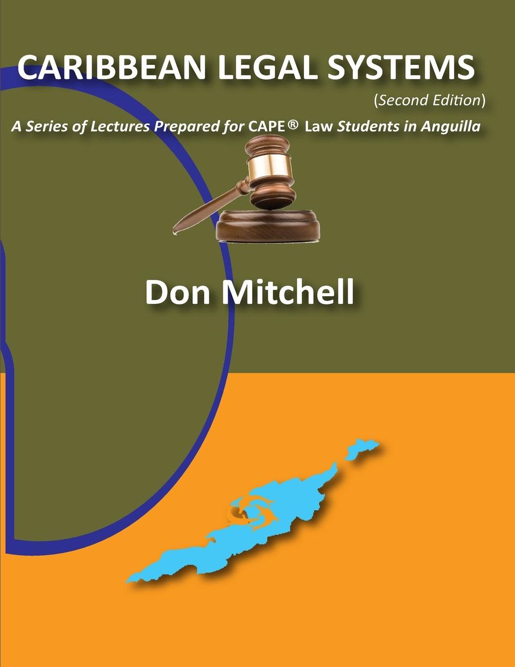 Caribbean Legal Systems (Second Edition): A Series of Lectures Prepared for CAPE Law Students in Anguilla