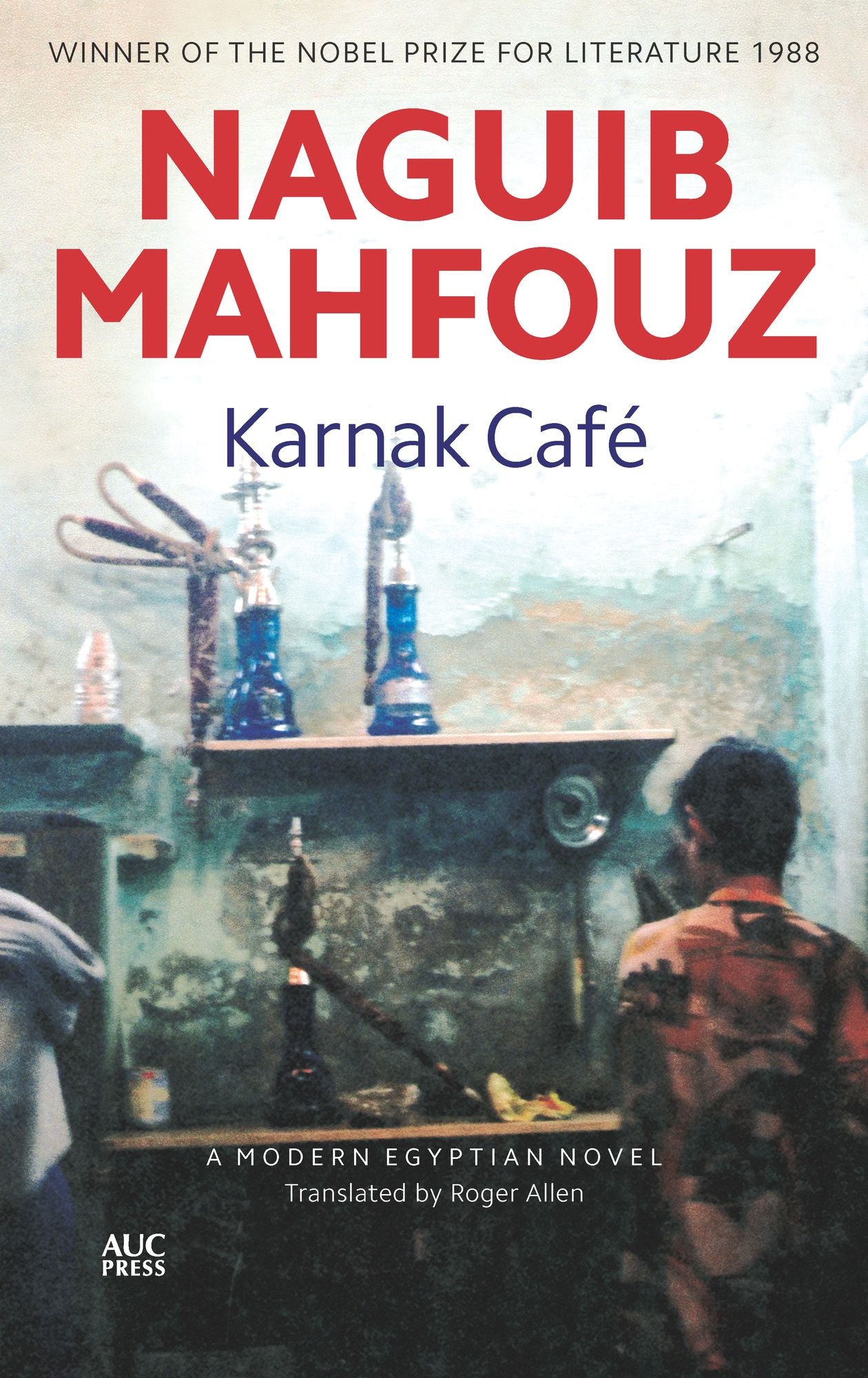 Karnak Cafe: A Modern Arabic Novel