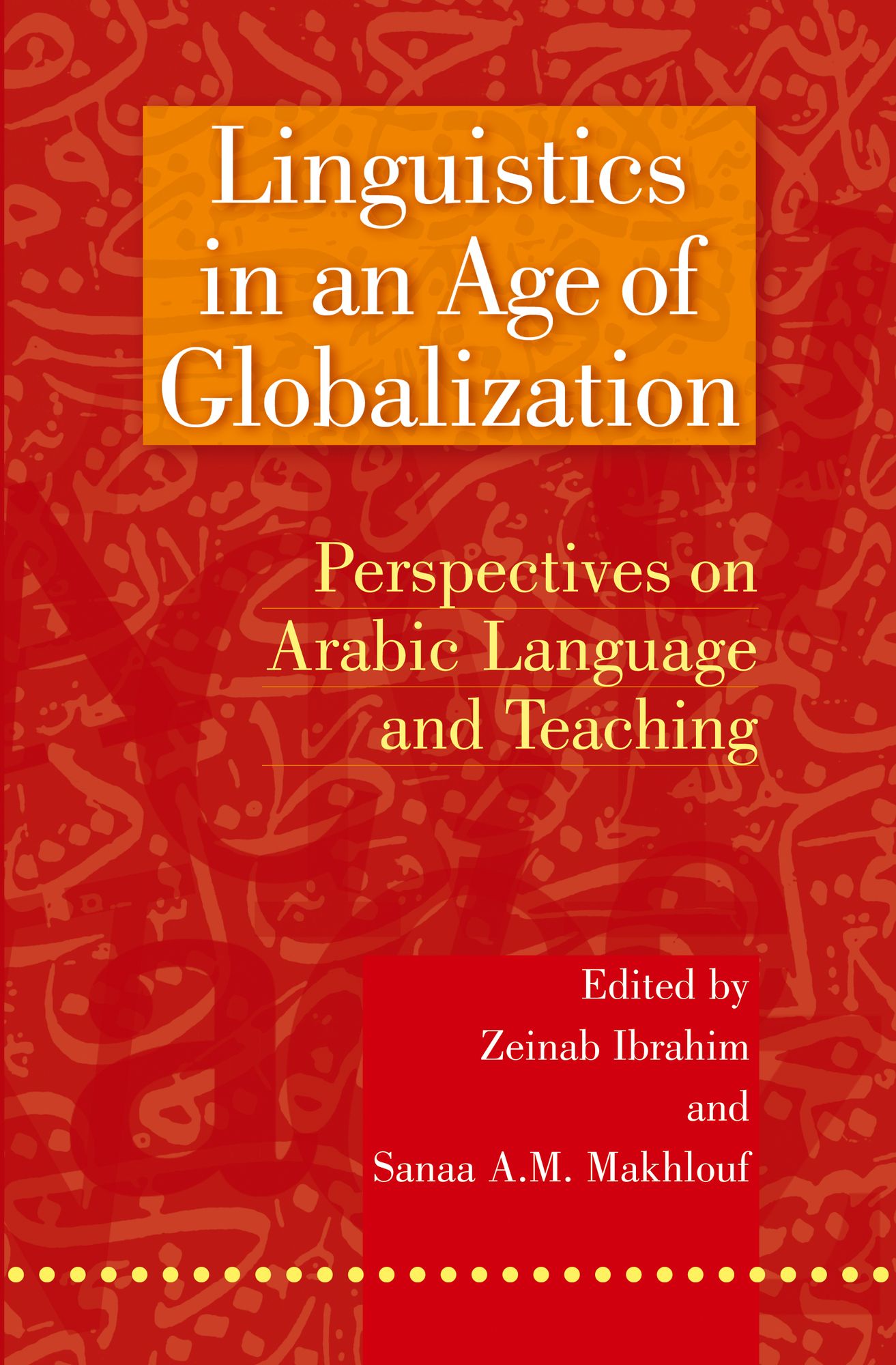 Linguistics in an Age of Globalization: Perspectives on Arabic Language and Teaching
