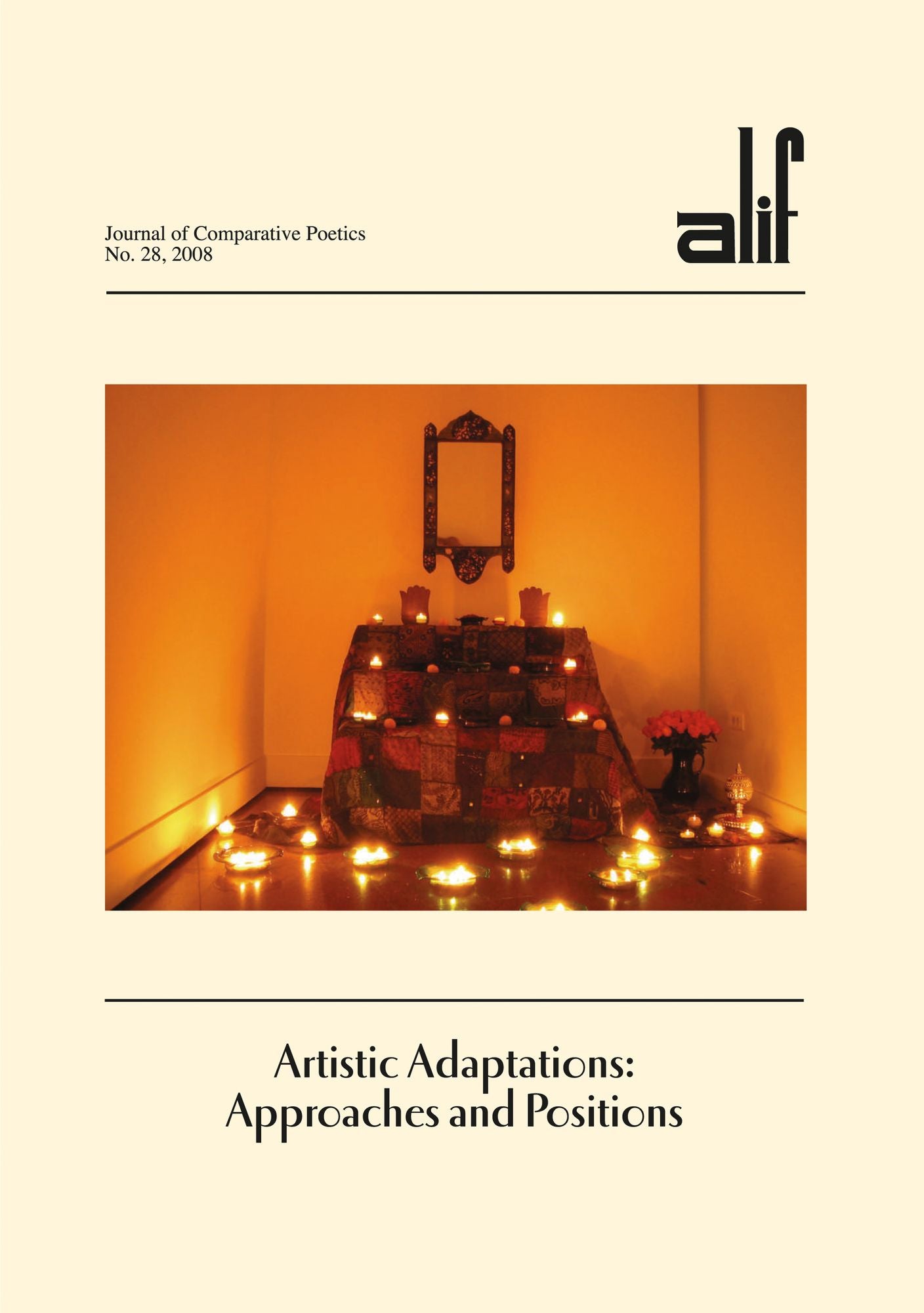 Artistic Adaptations: Approaches and Positions: Alif: Journal of Comparative Poetics 28