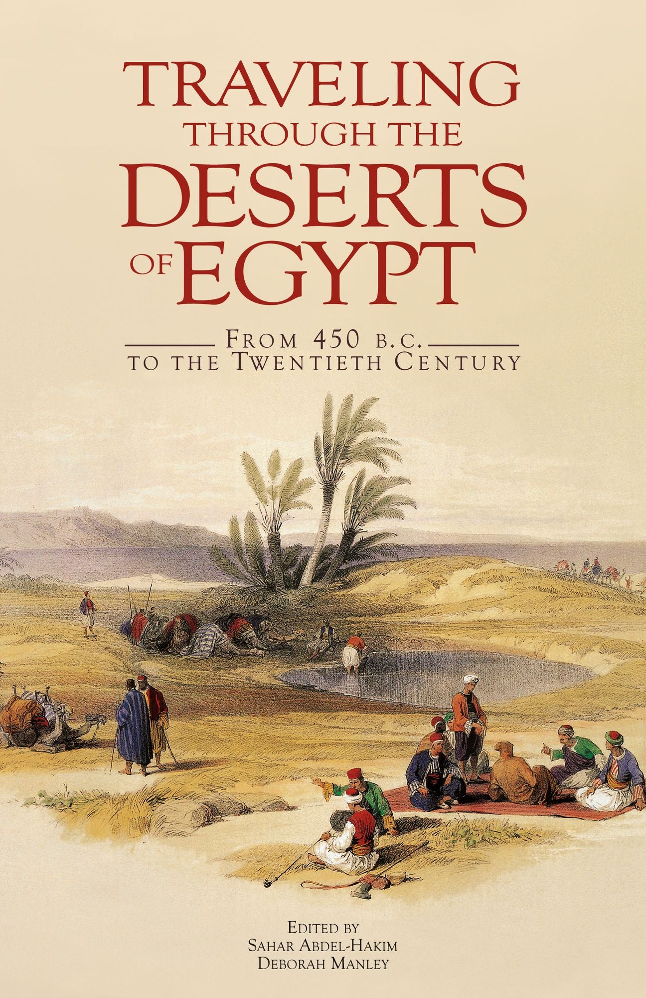 Traveling through the Deserts of Egypt: From 450 B.C. to the Twentieth Century