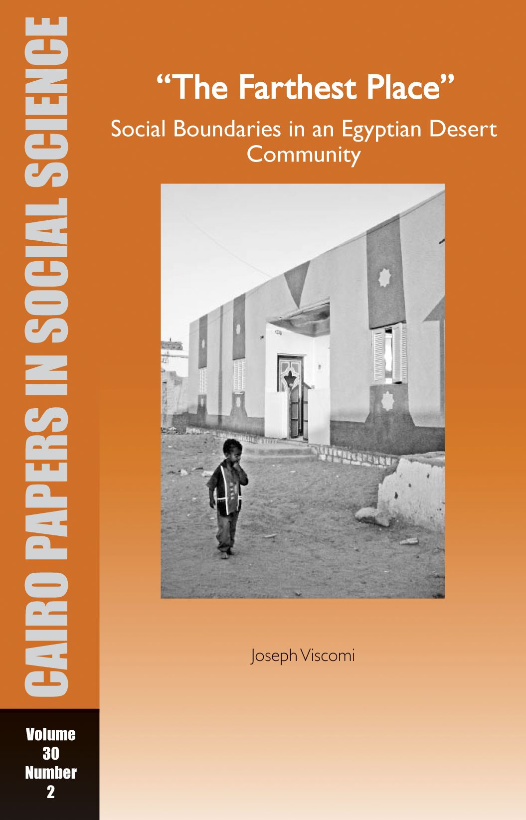 "The Farthest Place": Social Boundaries in an Egyptian Desert Community: Cairo Papers Vol. 30, No. 2