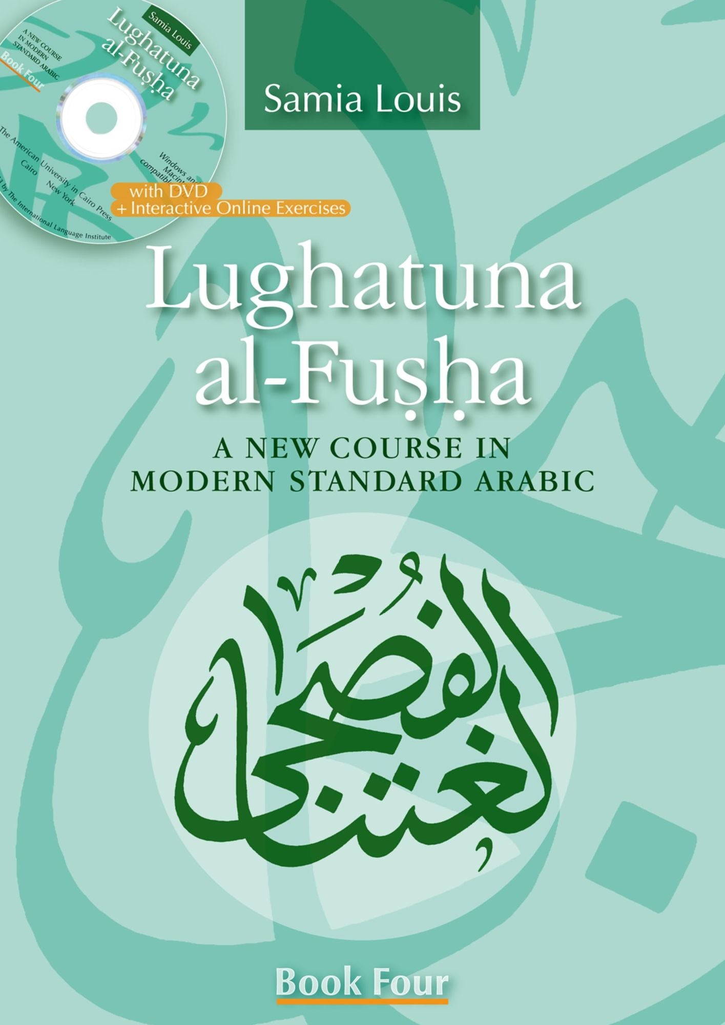 Lughatuna al-Fusha: A New Course in Modern Standard Arabic: Book Four
