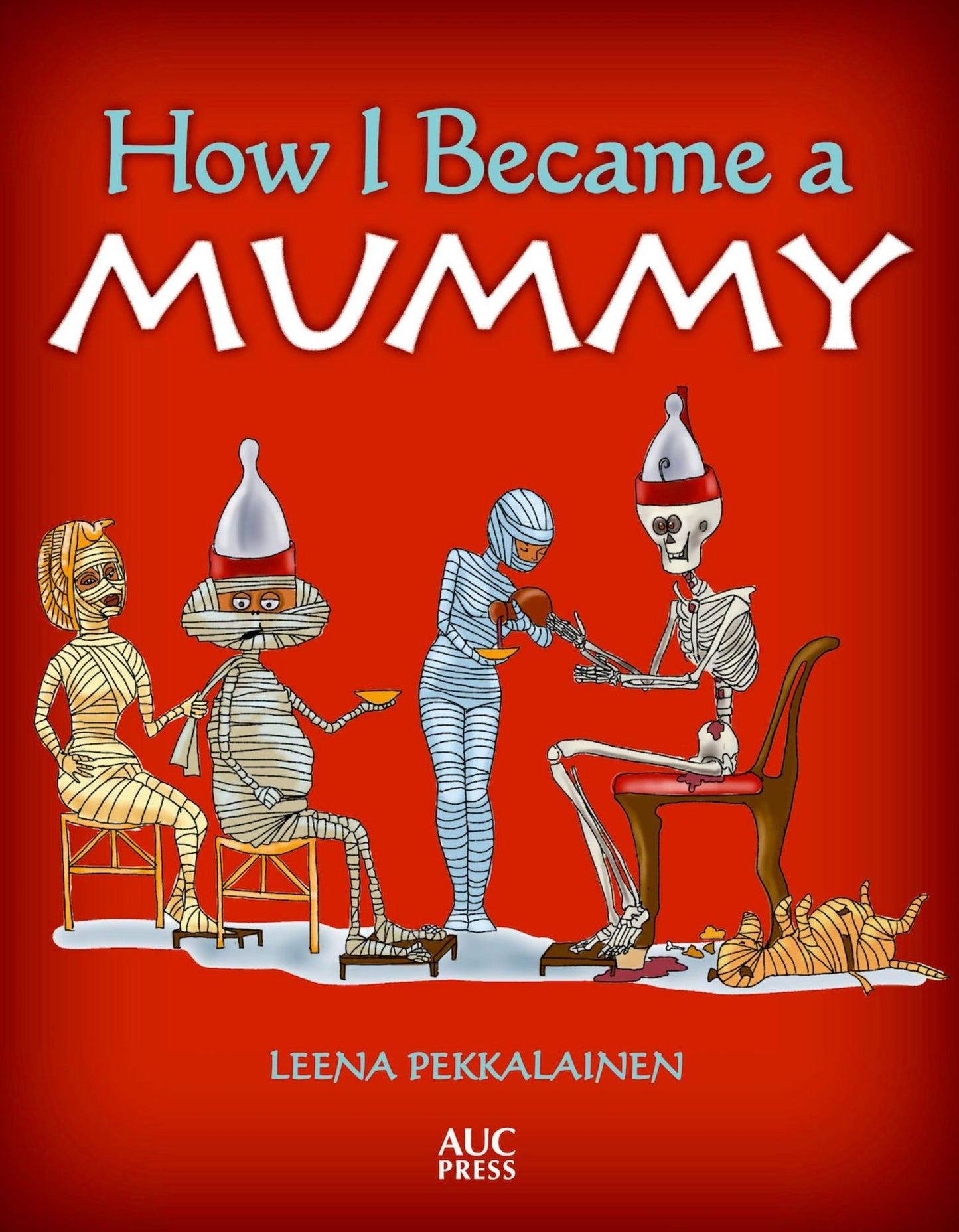 How I Became a Mummy