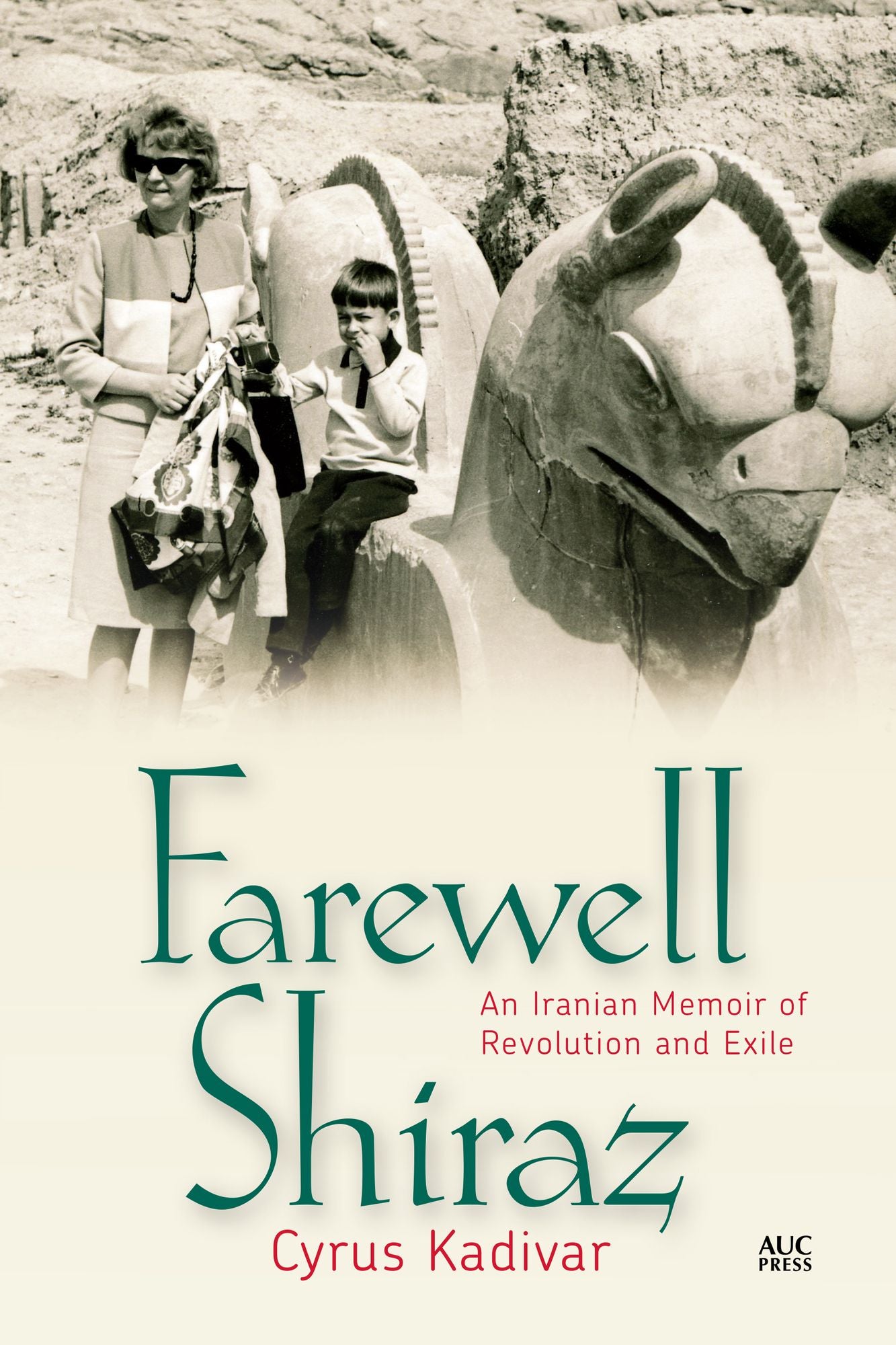 Farewell Shiraz: An Iranian Memoir of Revolution and Exile