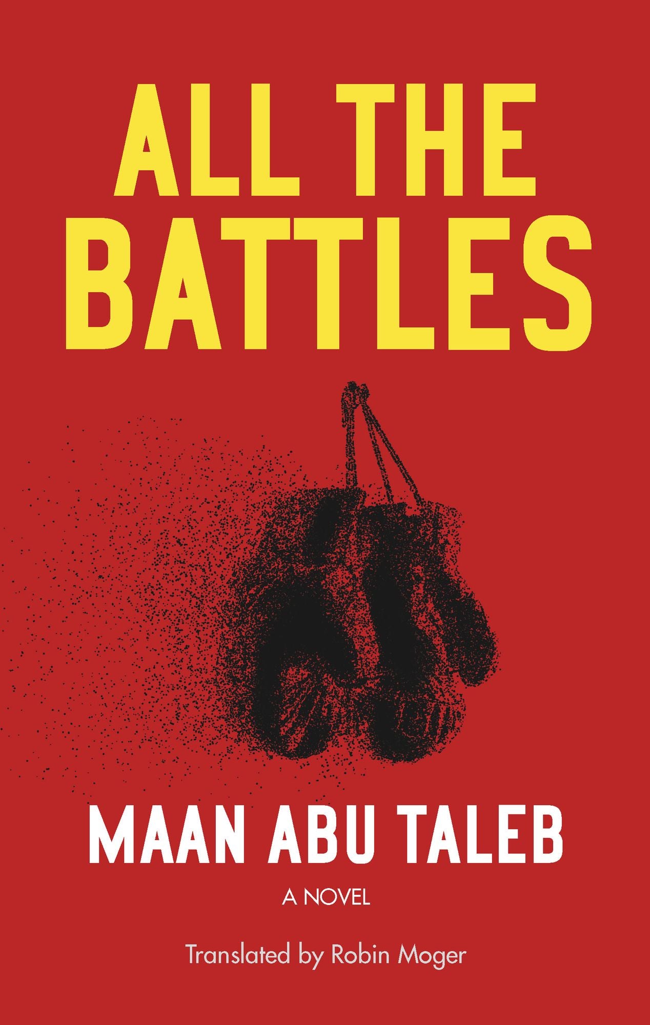 All the Battles: A Novel