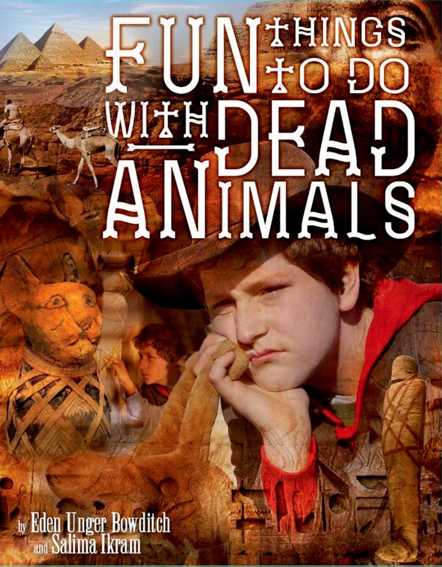 Fun Things to Do with Dead Animals: Egyptology, Ruins, My Life