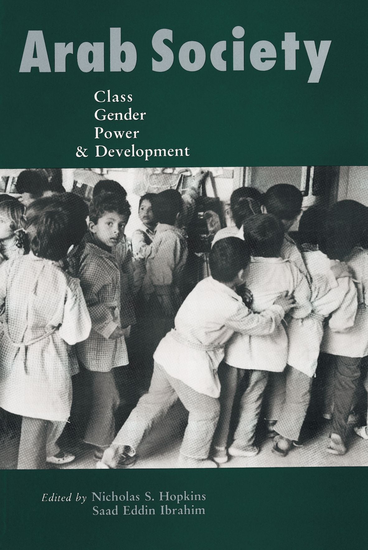 Arab Society: Class, Gender, Power & Development