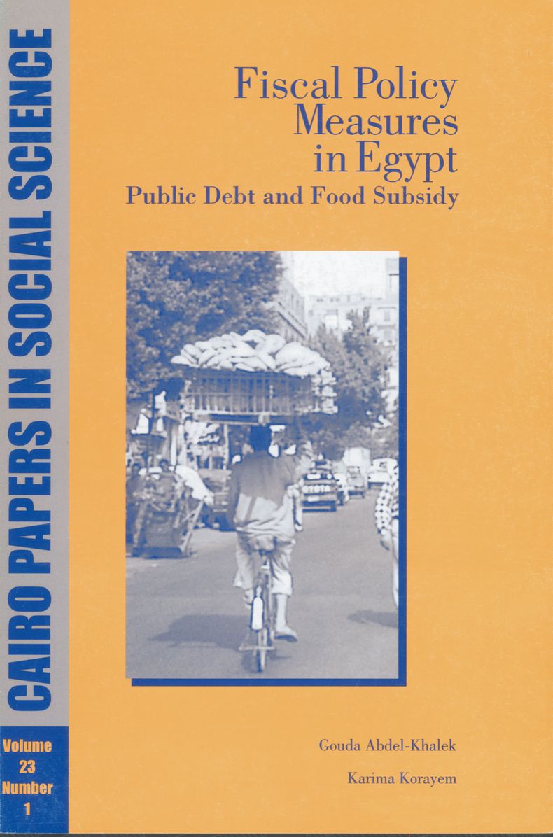 Fiscal Policy Measures In Egypt: Public Debt and Food Subsidy: Cairo Papers in Social Science, Vol. 23, No. 1