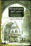 Historians in Cairo: Essays in Honor of George Scanton