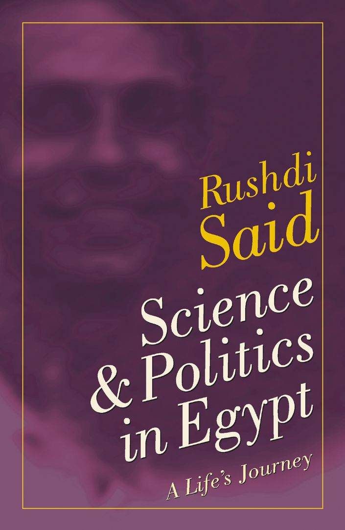 Science & Politics in Egypt: A Life's Journey