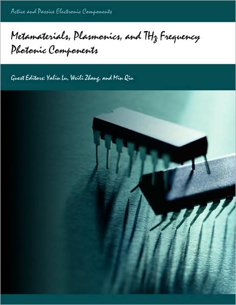 Metamaterials, Plasmonics, and THz Frequency Photonic Components