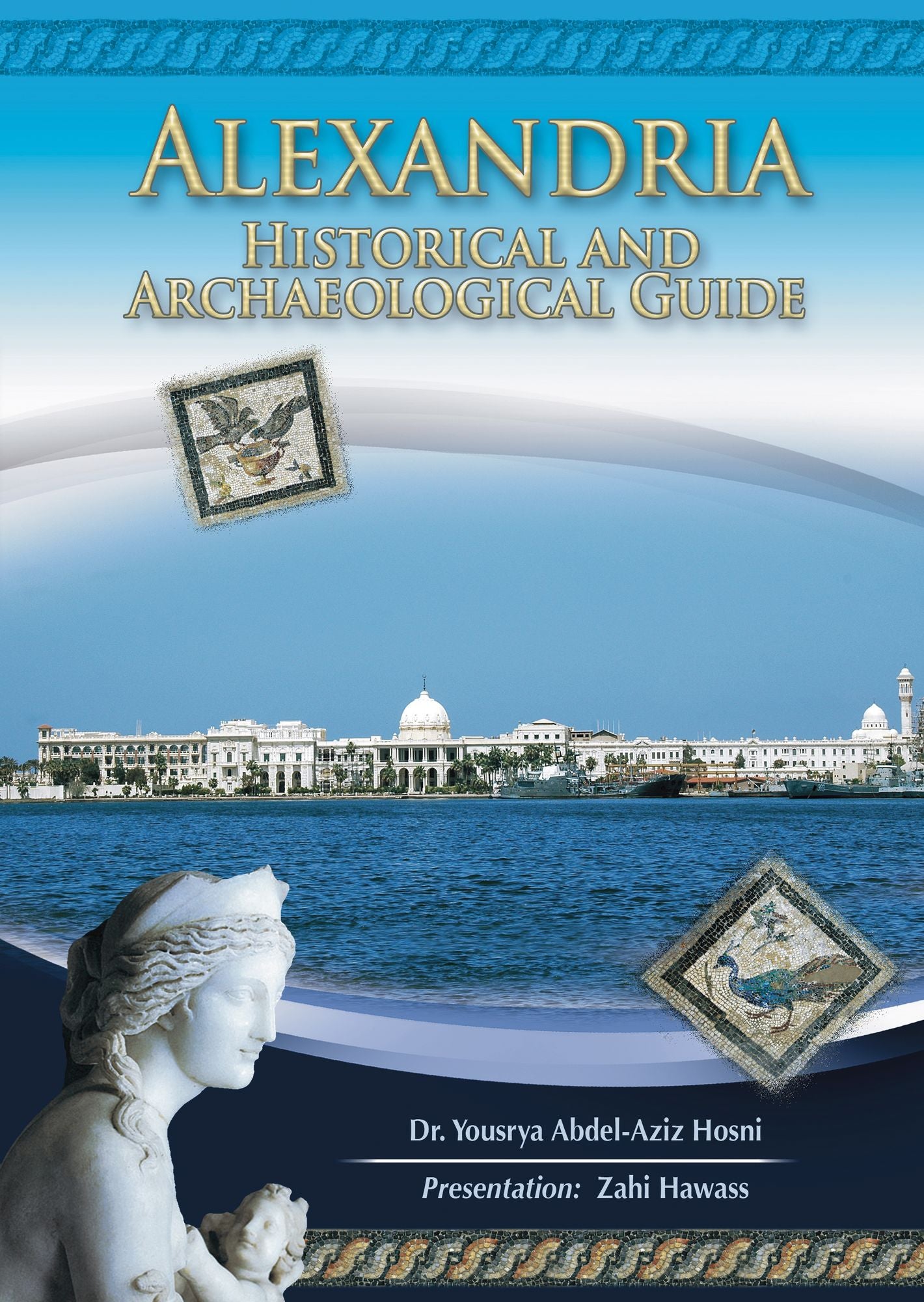 Alexandria: Historical and Archaeological Guide