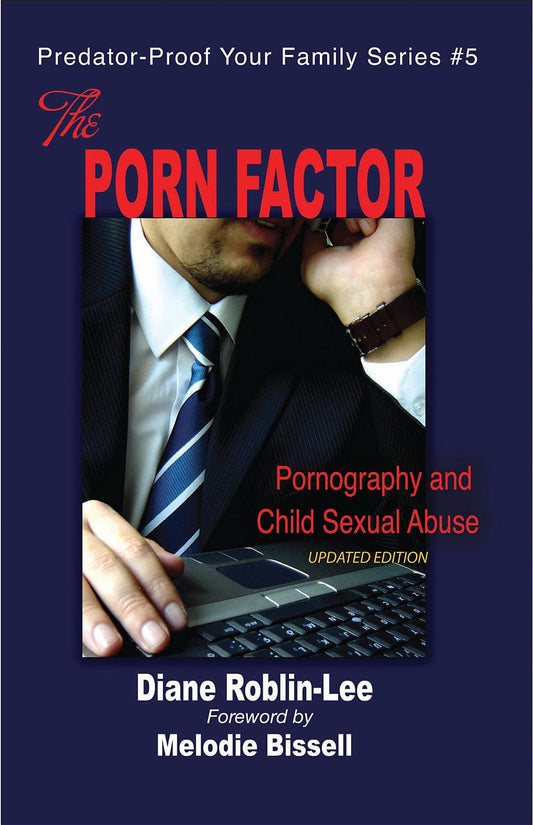 The Porn Factor: Pornography & Child Sexual Abuse
