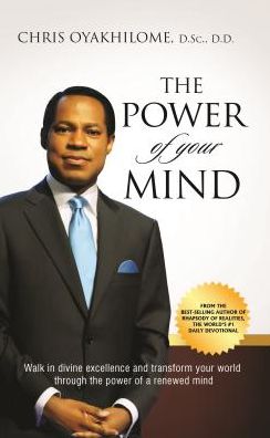 The Power of Your Mind-Hardcover: Walk in Divine Excellence and Transform Your Worldthrough the Power of a Renewed Mind