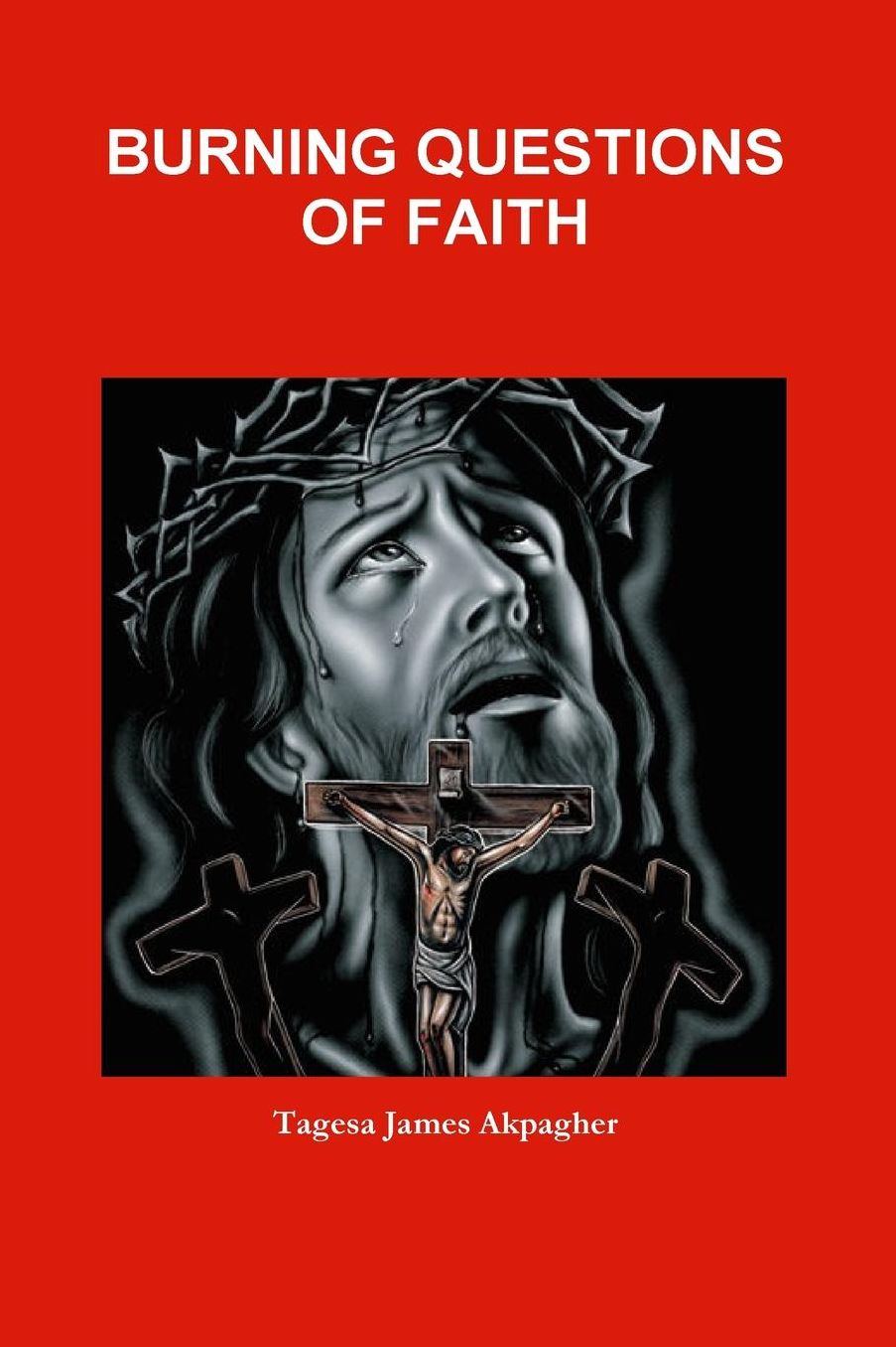 Burning Questions of Faith
