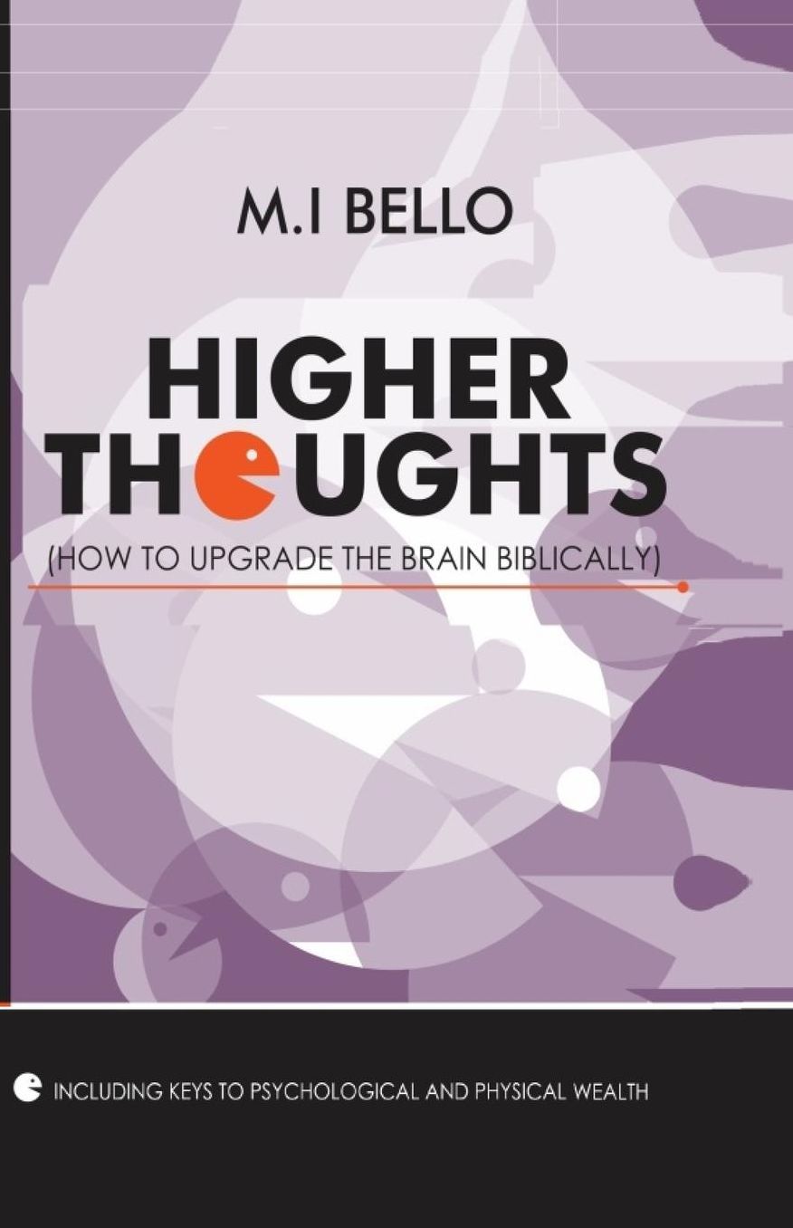 Higher Thoughts: How to Upgrade the Brain Biblically