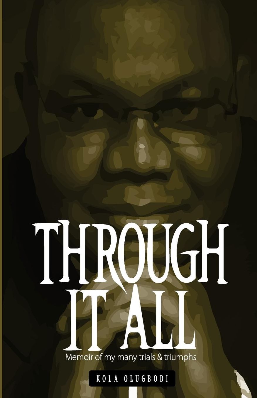 Through It All: Memoir of my many trials & triumphs