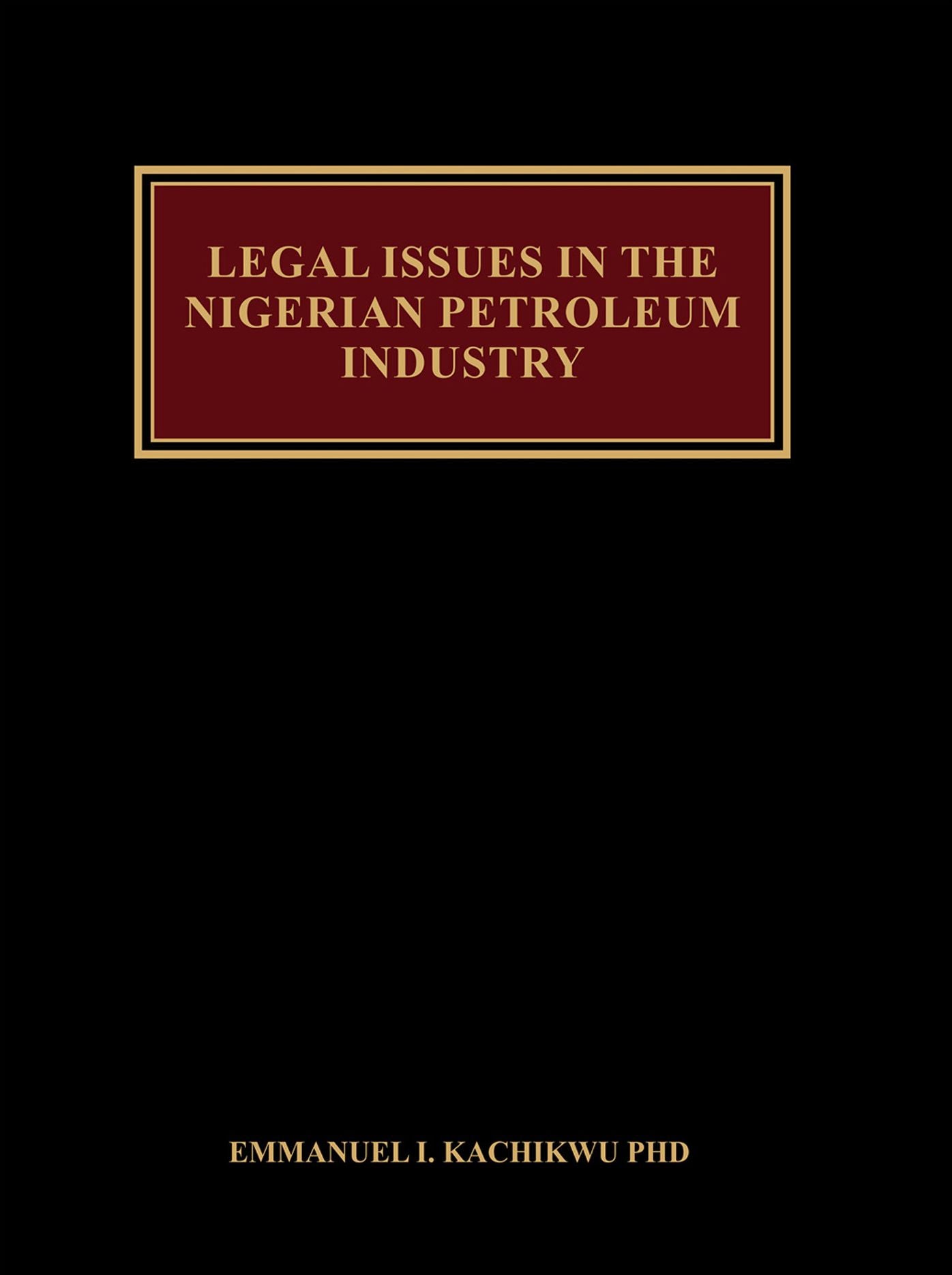 Legal Issues in the Nigerian Petroleum Industry