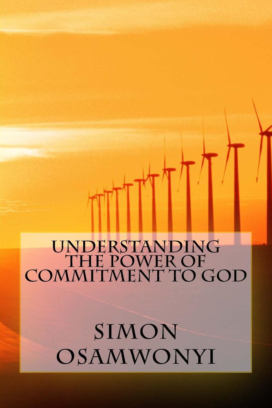 Understanding the power of Commitment to God