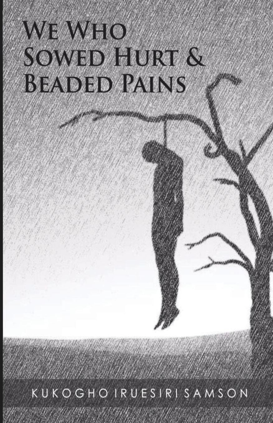 We Who Sowed Hurt and Beaded Pains