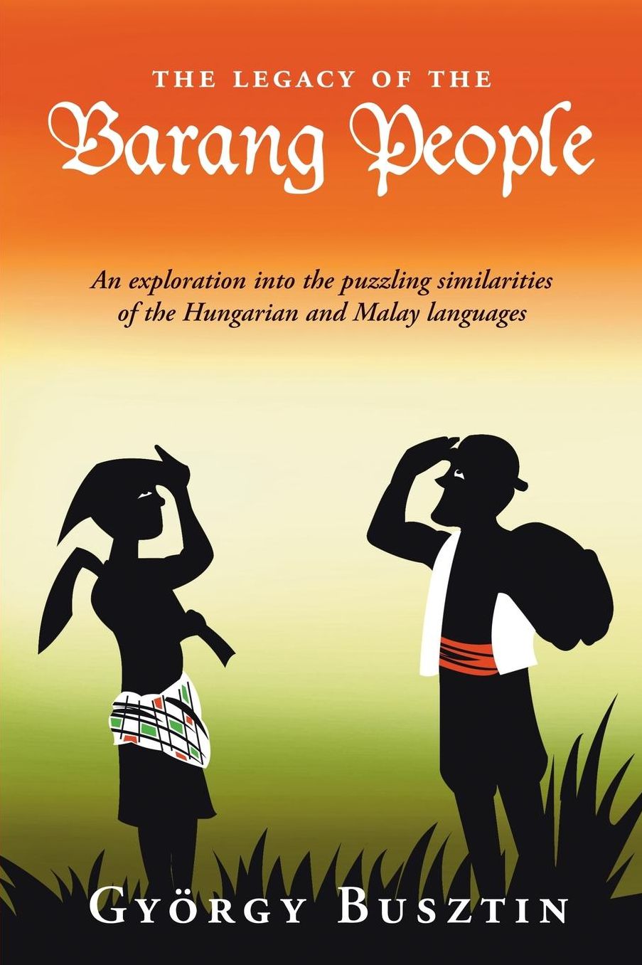 The Legacy Of The Barang People