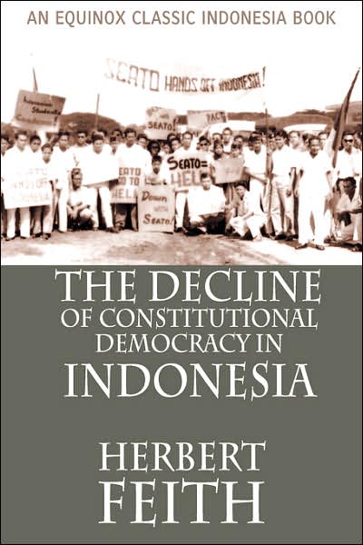 The Decline Of Constitutional Democracy In Indonesia