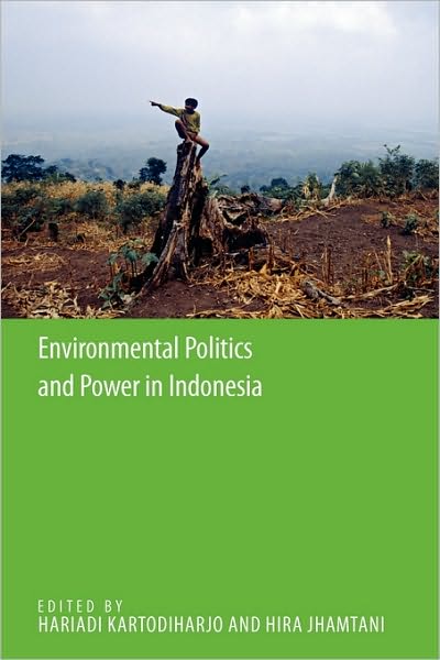 Environmental Politics And Power In Indonesia