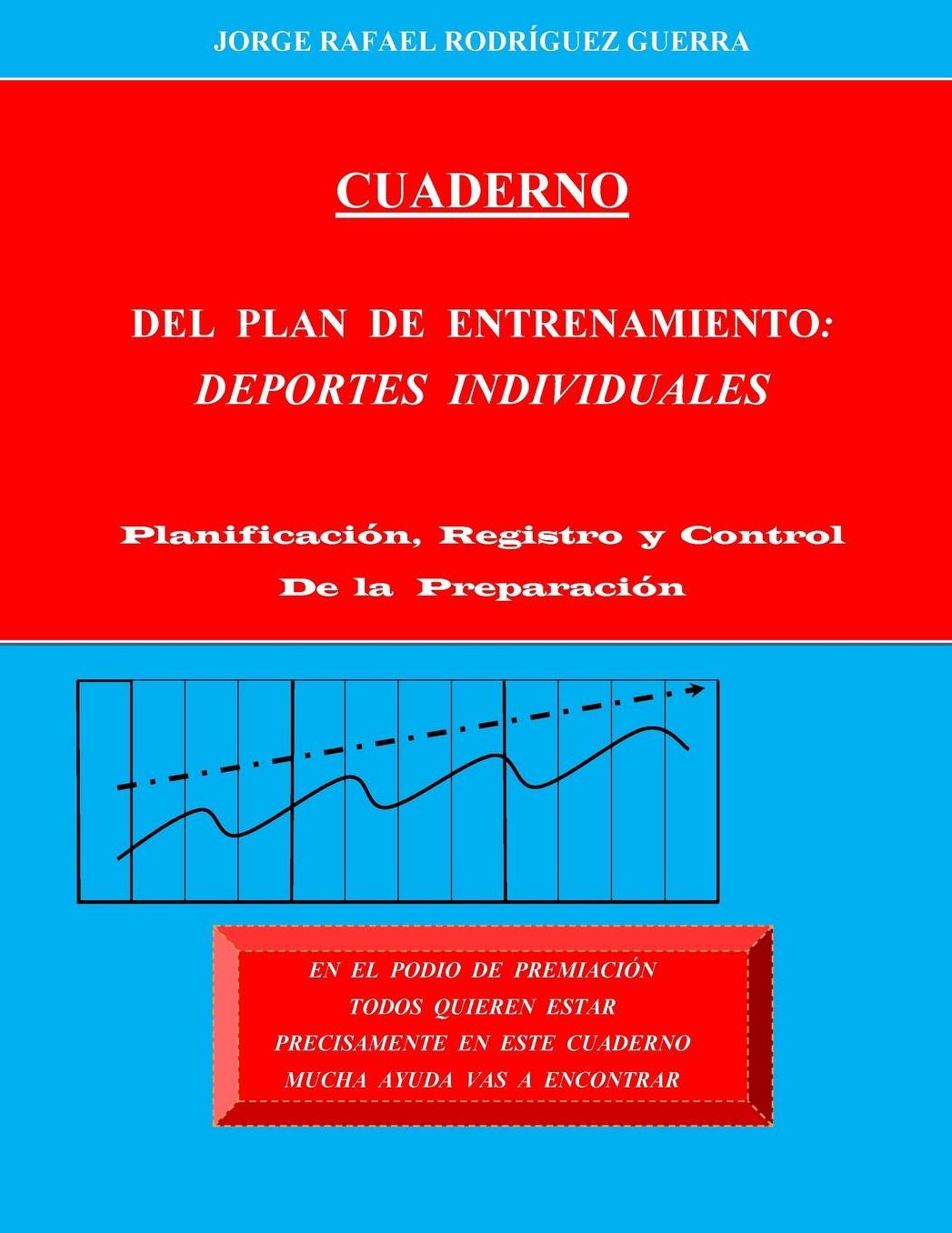Cuaderno del Plan de Entrenamiento: Deportes Individuales: Planificación, Registro y Control de la Preparación